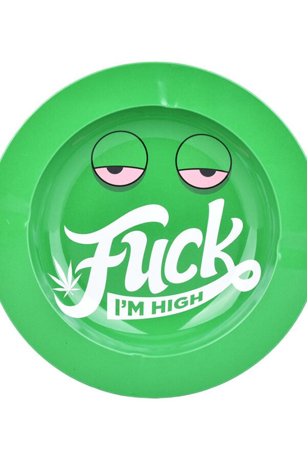 Fuck I'm High Round Metal Ashtray - 5.25""