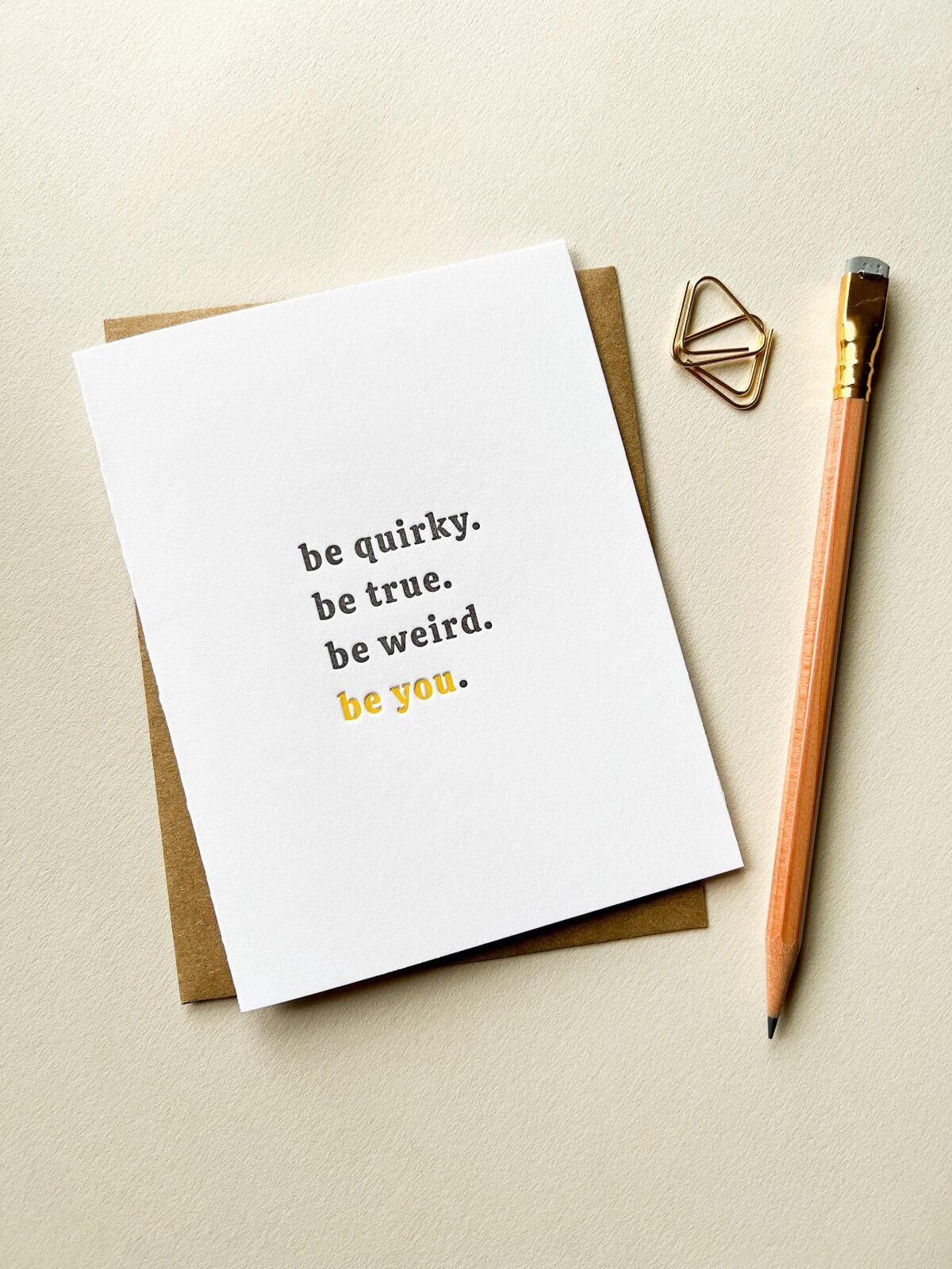Be Quirky, Be True, Weird, You, Just Because Card, Letterpress Card, Greeting Handmade Card