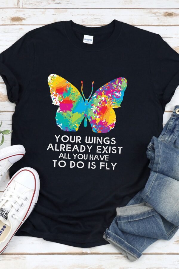 Butterfly Shirt, Monarch Colorful Butterfly, Your Wings Already Exist All You Have To Do Is Fly, Garden Shirt