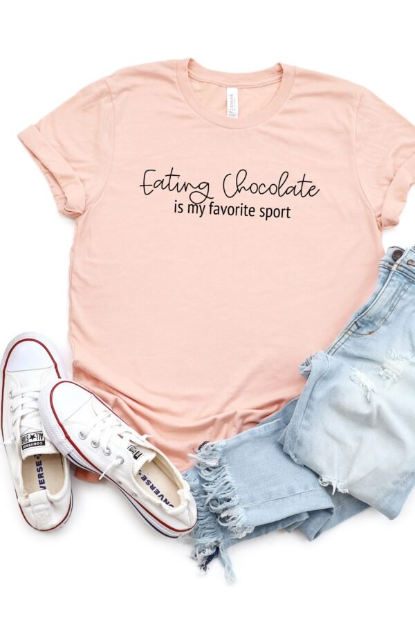 Eating Chocolate Is My Favorite Sport Shirt | Gift For Mom Wife Lover Funny