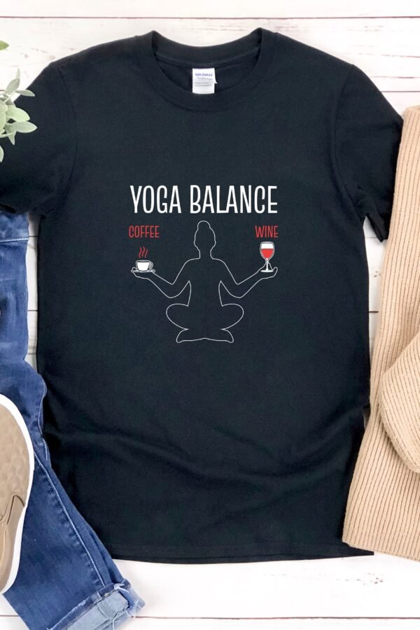 Funny Yoga Shirt, Wine, Coffee Wine Lovers T-Shirt, Balance