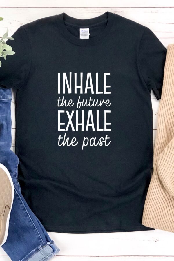 Inhale Exhale Shirt, Yoga Teacher Quotes, The Future Past, Meditation Shirt Women