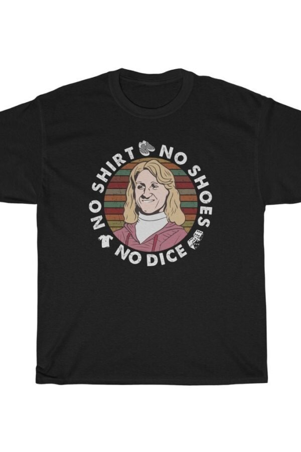 No Shirt Shoes Dice Help Funny T-Shirt