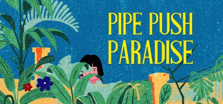 Pipe Push Paradise Steam Key