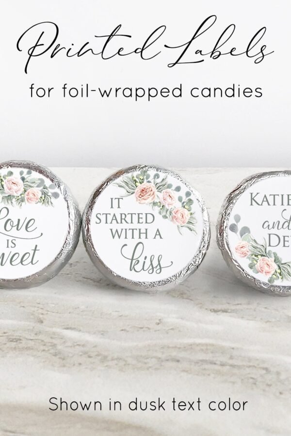 Printed Chocolate Kiss Stickers - Personalized Wedding Favors, Bridal Shower, Custom Candy Label, Rose Gold Roses & Eucalyptus Re19