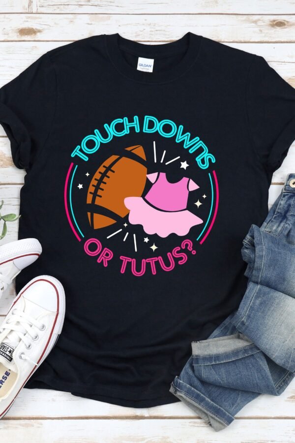 Touchdowns Or Tutus Gender Reveal, Shirt, Reveal Tutu & Touchdowns, Pink Blue He She