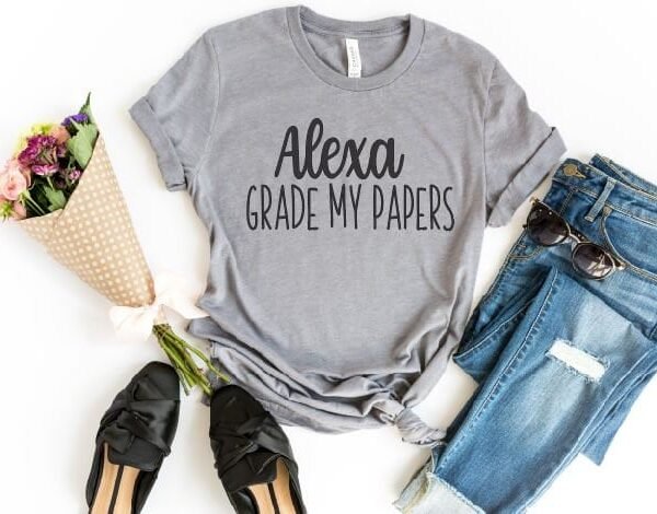 Women's Alexa Grade My Papers Teacher Gift Tee T-Shirt Graphic Plus Size
